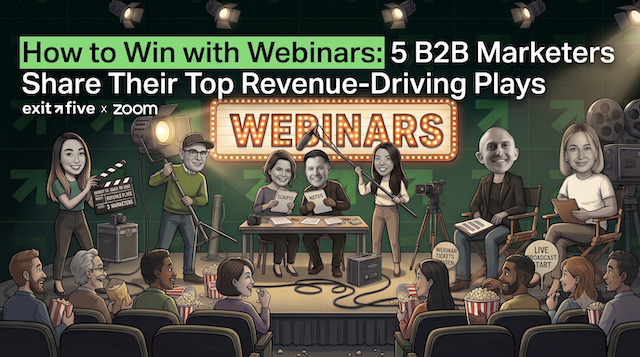 How to Win with Webinars: 5 B2B Marketers Share Their Top Revenue-Driving Plays