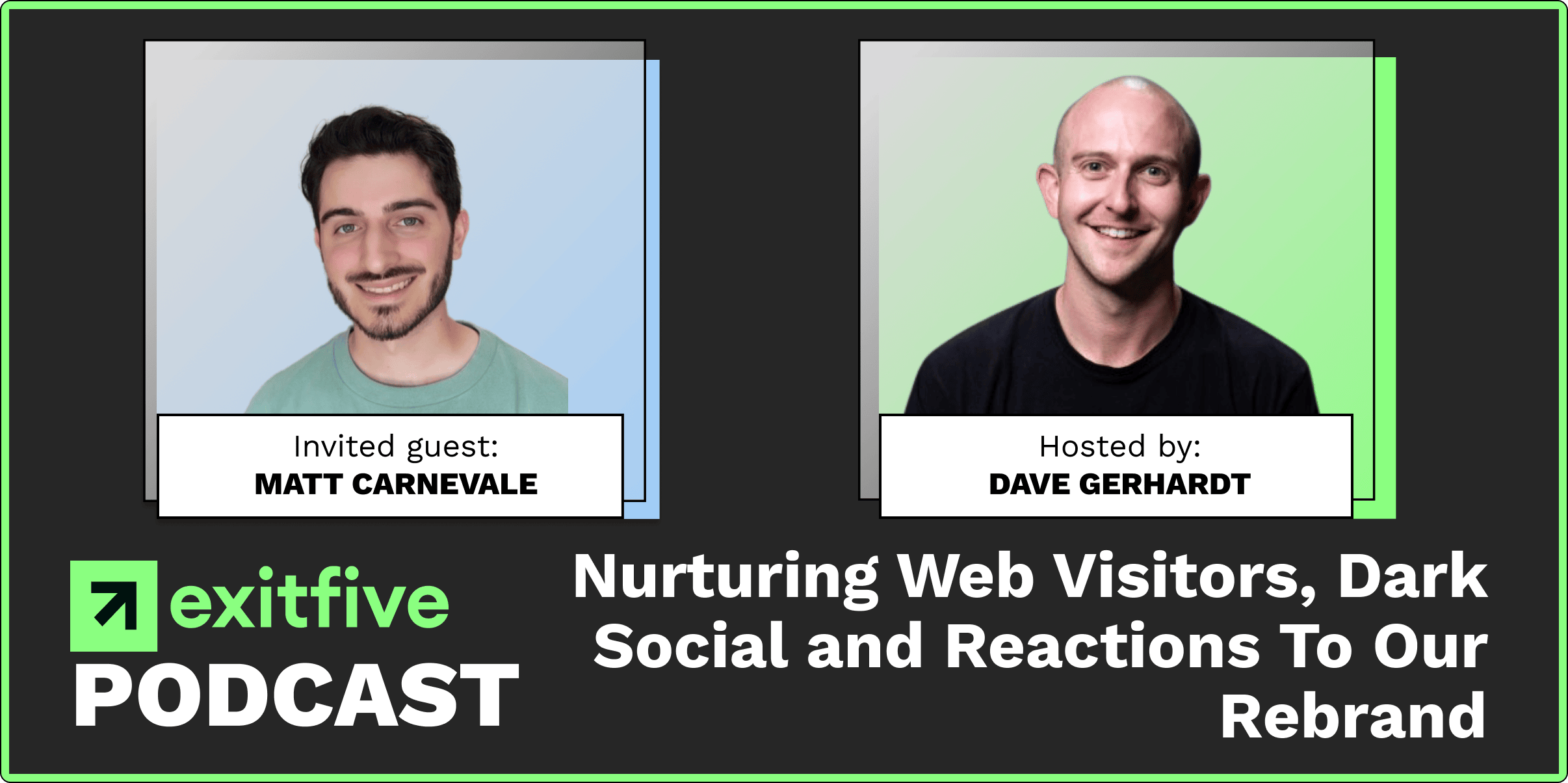 Inside Exit Five | Nurturing Web Visitors, Dark Social and Reactions To Our Rebrand