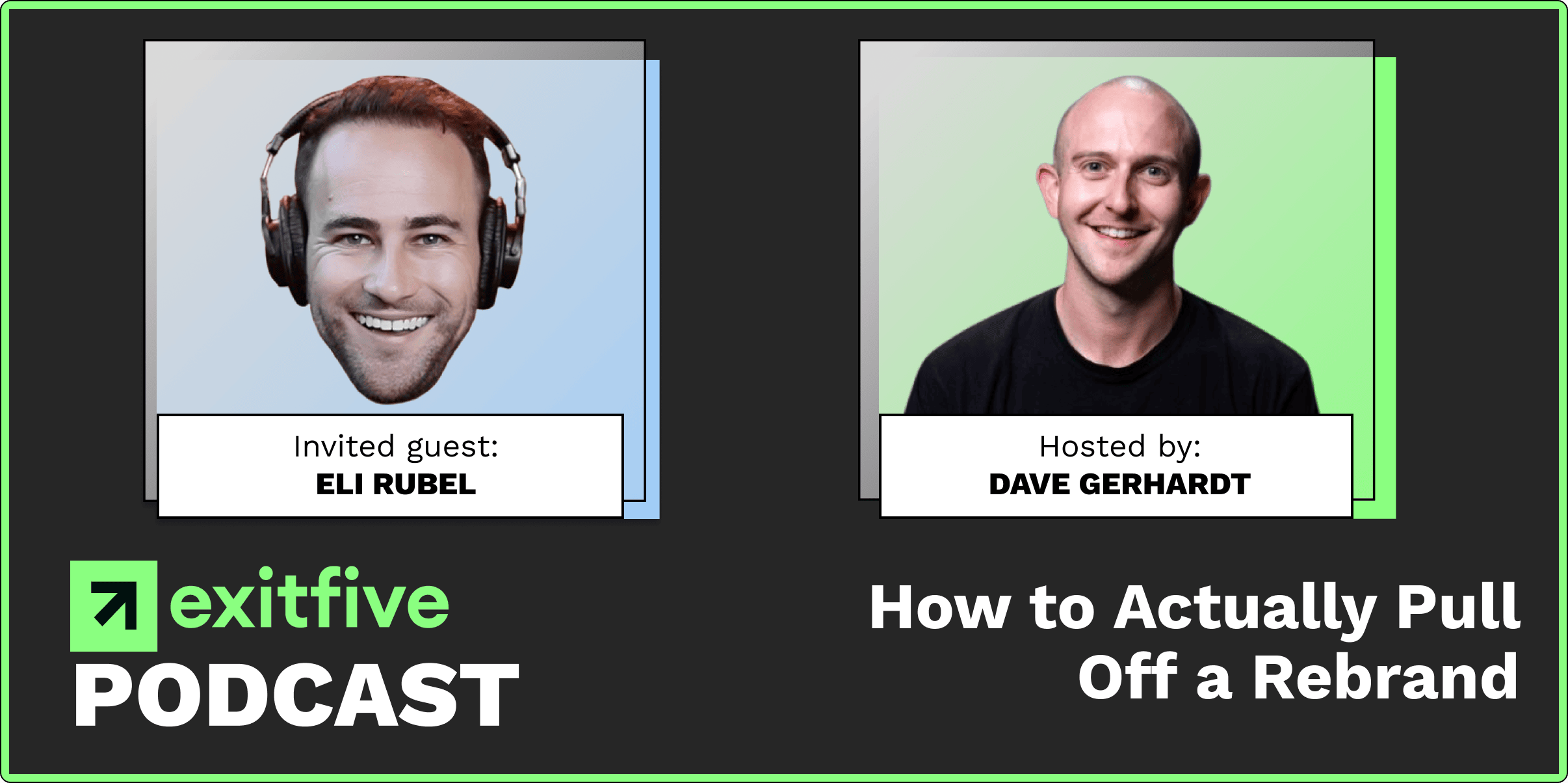 Inside Exit Five | How to Actually Pull Off a Rebrand with Eli Rubel of No Boring Design