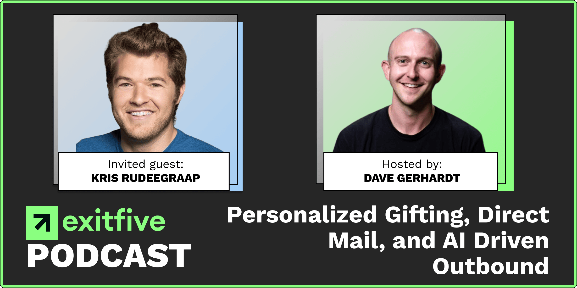 Growth | Personalized Gifting, Direct Mail, and AI Driven Outbound with Kris Rudeegraap, CEO and Founder of Sendoso